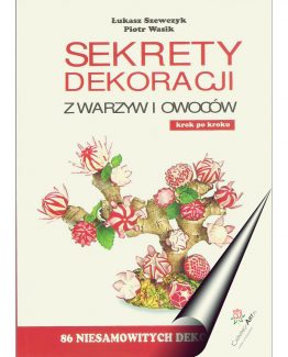 Sekrety dekoracji z warzyw i owoców